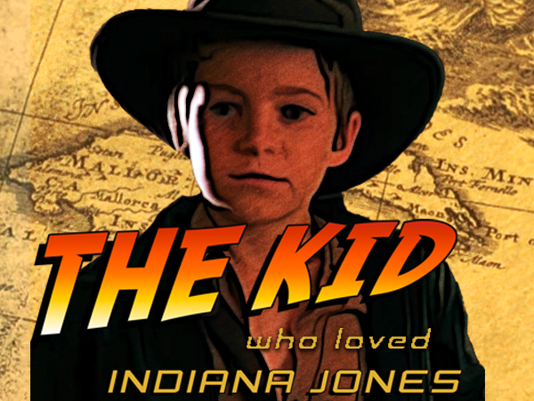 The Kid Who Loved Indiana Jones