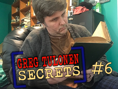 Greg Tulonen Secrets