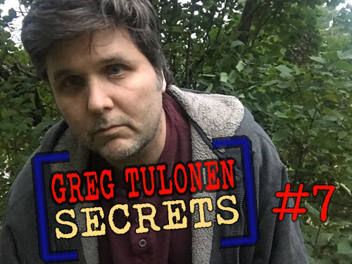 Greg Tulonen Secrets