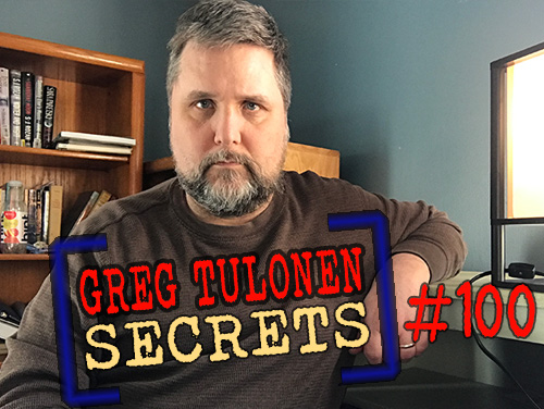 Greg Tulonen Secrets