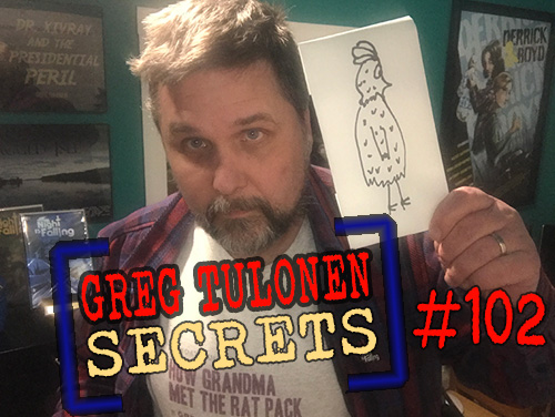 Greg Tulonen Secrets