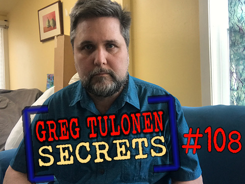 Greg Tulonen Secrets