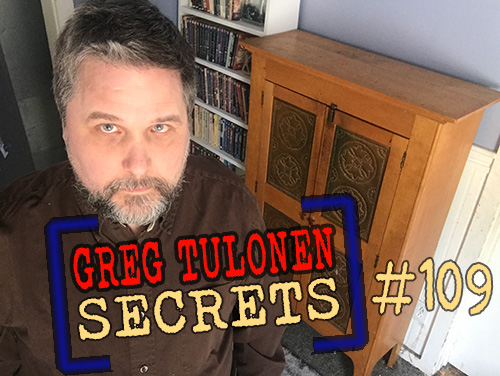 Greg Tulonen Secrets