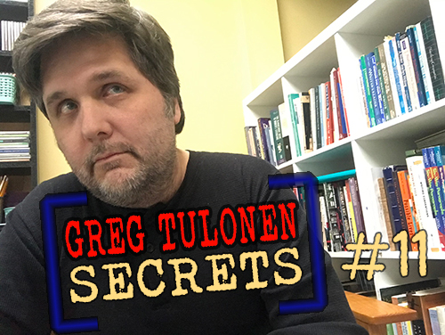 Greg Tulonen Secrets