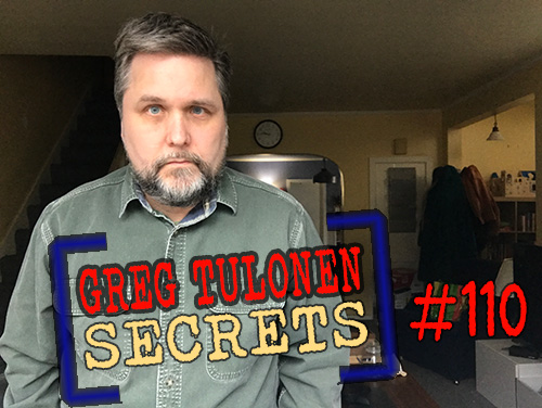 Greg Tulonen Secrets