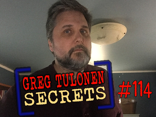 Greg Tulonen Secrets