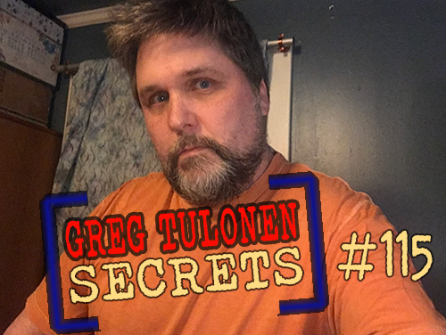 Greg Tulonen Secrets