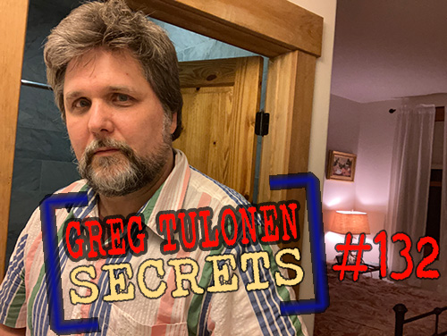 Greg Tulonen Secrets