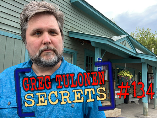 Greg Tulonen Secrets