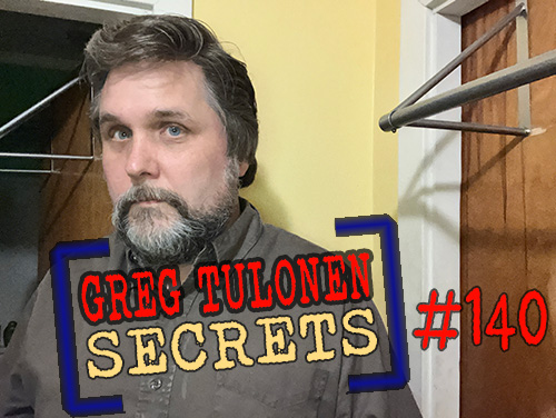 Greg Tulonen Secrets