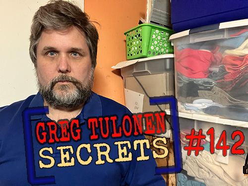 Greg Tulonen Secrets