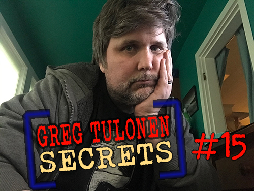 Greg Tulonen Secrets