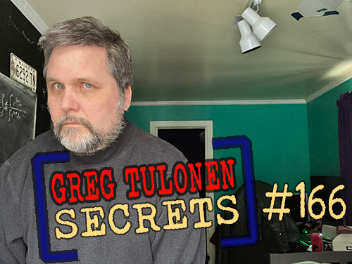 Greg Tulonen Secrets