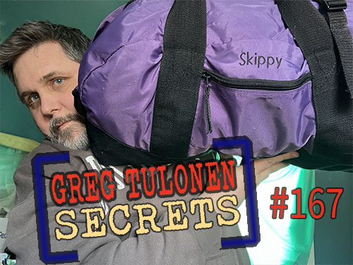 Greg Tulonen Secrets