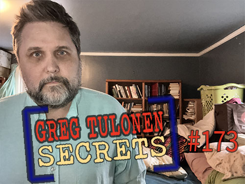 Greg Tulonen Secrets