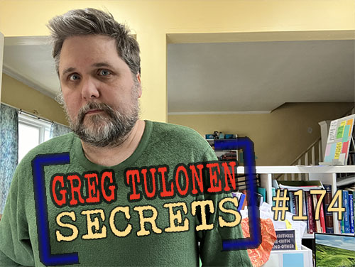 Greg Tulonen Secrets