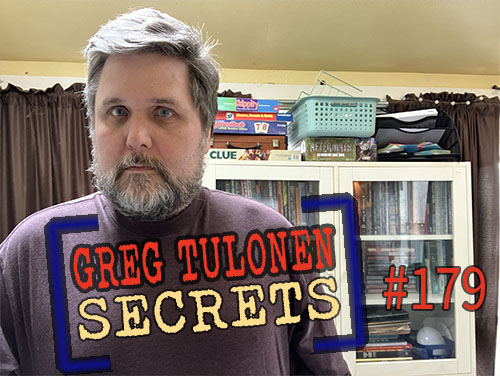 Greg Tulonen Secrets