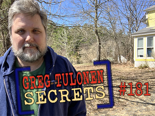 Greg Tulonen Secrets