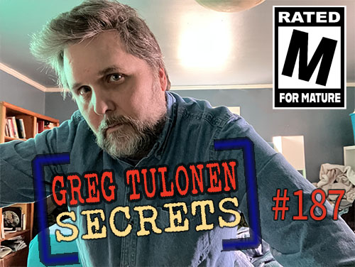 Greg Tulonen Secrets