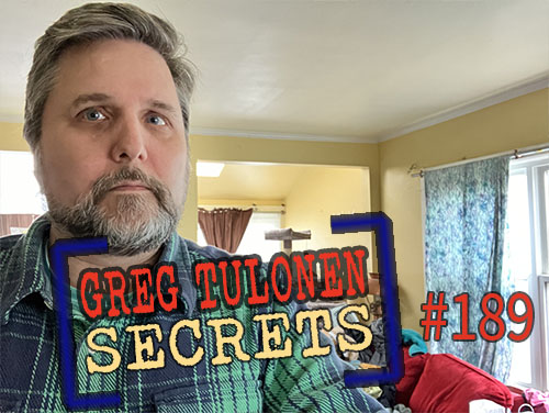 Greg Tulonen Secrets