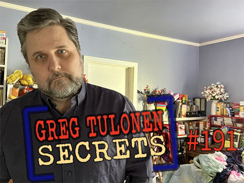 Greg Tulonen Secrets