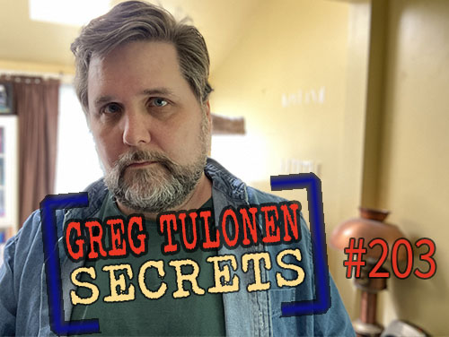 Greg Tulonen Secrets