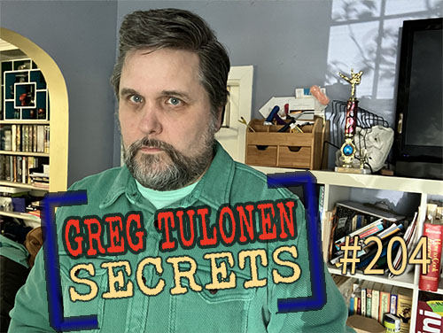 Greg Tulonen Secrets