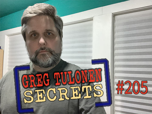 Greg Tulonen Secrets