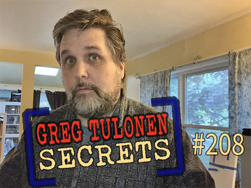 Greg Tulonen Secrets