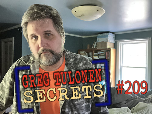 Greg Tulonen Secrets