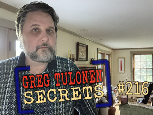 Greg Tulonen Secrets