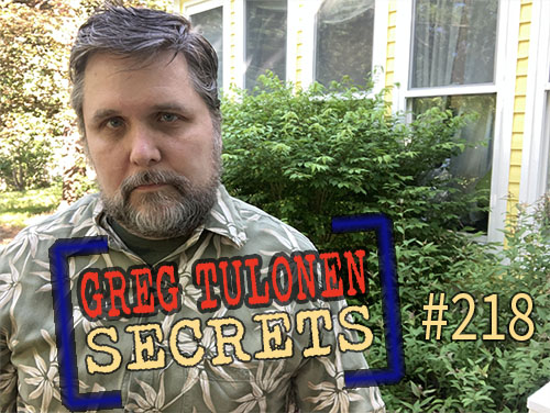 Greg Tulonen Secrets