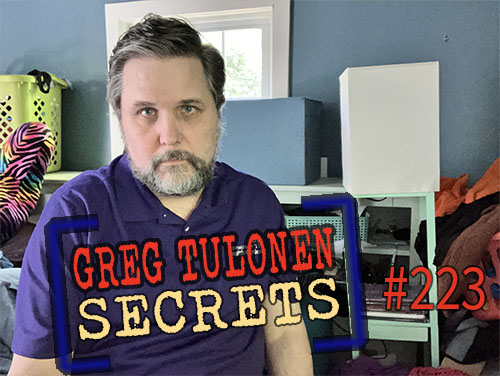 Greg Tulonen Secrets