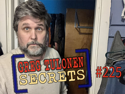 Greg Tulonen Secrets