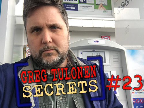 Greg Tulonen Secrets