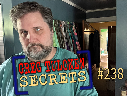 Greg Tulonen Secrets