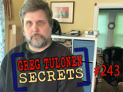 Greg Tulonen Secrets