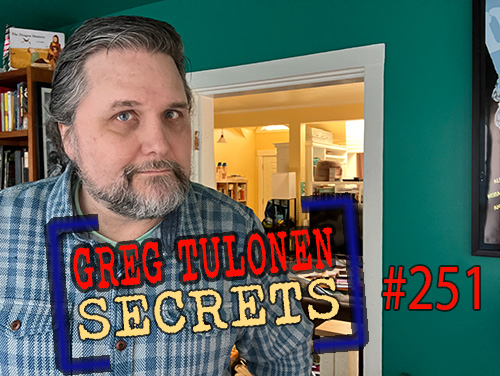 Greg Tulonen Secrets