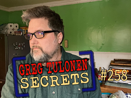 Greg Tulonen Secrets