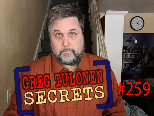 Greg Tulonen Secrets