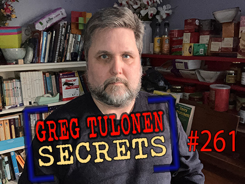 Greg Tulonen Secrets