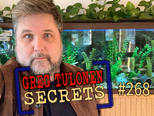 Greg Tulonen Secrets