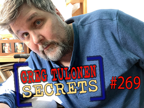 Greg Tulonen Secrets