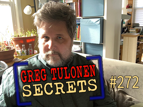 Greg Tulonen Secrets