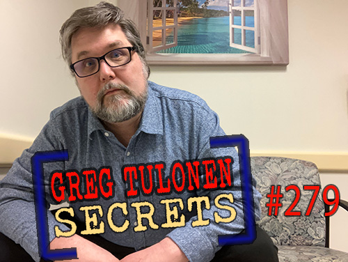 Greg Tulonen Secrets