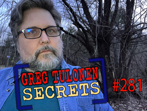 Greg Tulonen Secrets