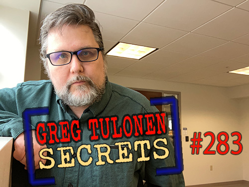 Greg Tulonen Secrets