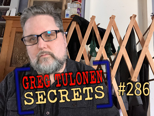 Greg Tulonen Secrets