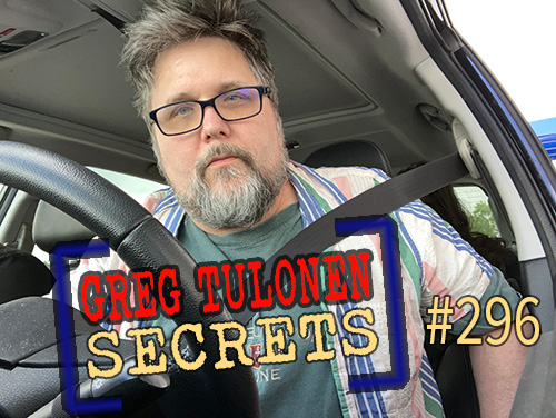 Greg Tulonen Secrets