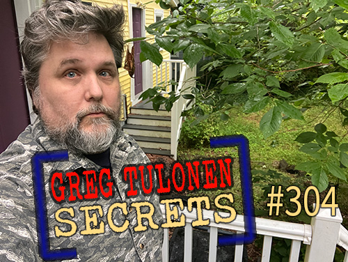 Greg Tulonen Secrets